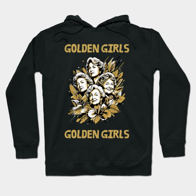 Golden Girl—Dorothy, Blanche, Rose, and Sophia Hoodie by StyleTops